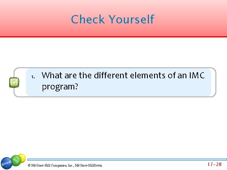 Check Yourself 1. What are the different elements of an IMC program? © Mc.