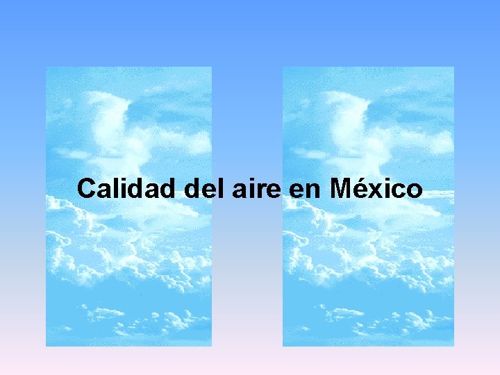 Calidad del aire en México 