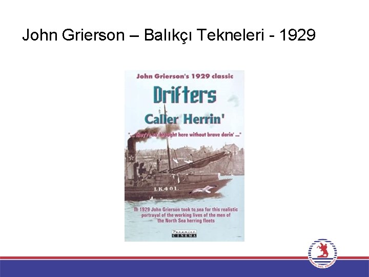 John Grierson – Balıkçı Tekneleri - 1929 