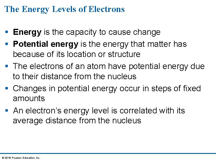 The Energy Levels of Electrons § Energy is the capacity to cause change §