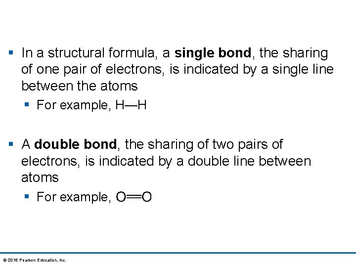 § In a structural formula, a single bond, the sharing of one pair of