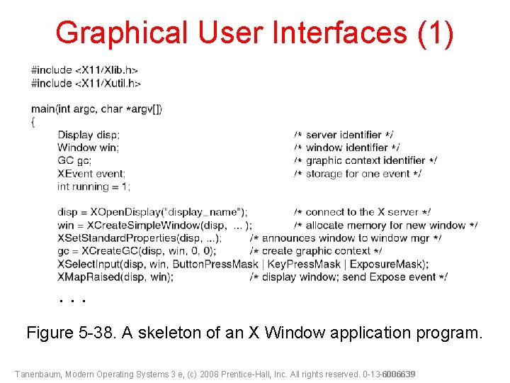 Graphical User Interfaces (1) . . . Figure 5 -38. A skeleton of an