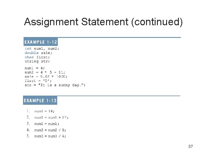 Assignment Statement (continued) 37 Assignment Statement (continued) 37