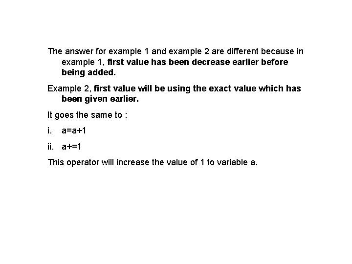 The answer for example 1 and example 2 are different because in example 1, The answer for example 1 and example 2 are different because in example 1,