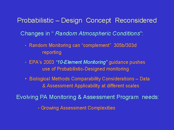 Probabilistic – Design Concept Reconsidered Changes in “ Random Atmospheric Conditions”: • Random Monitoring