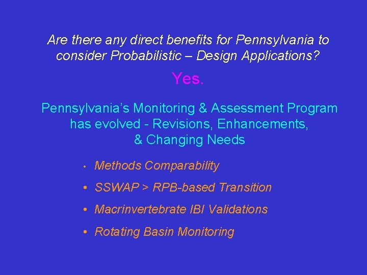 Are there any direct benefits for Pennsylvania to consider Probabilistic – Design Applications? Yes.