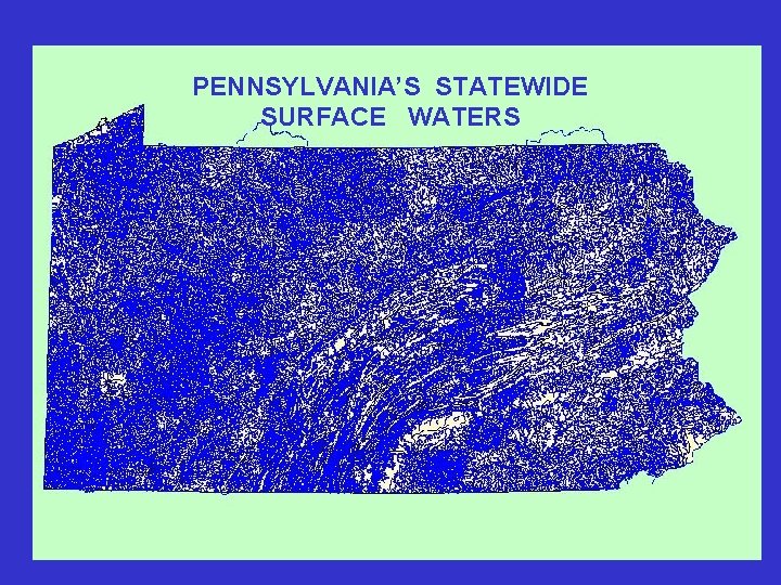 PENNSYLVANIA’S STATEWIDE SURFACE WATERS 