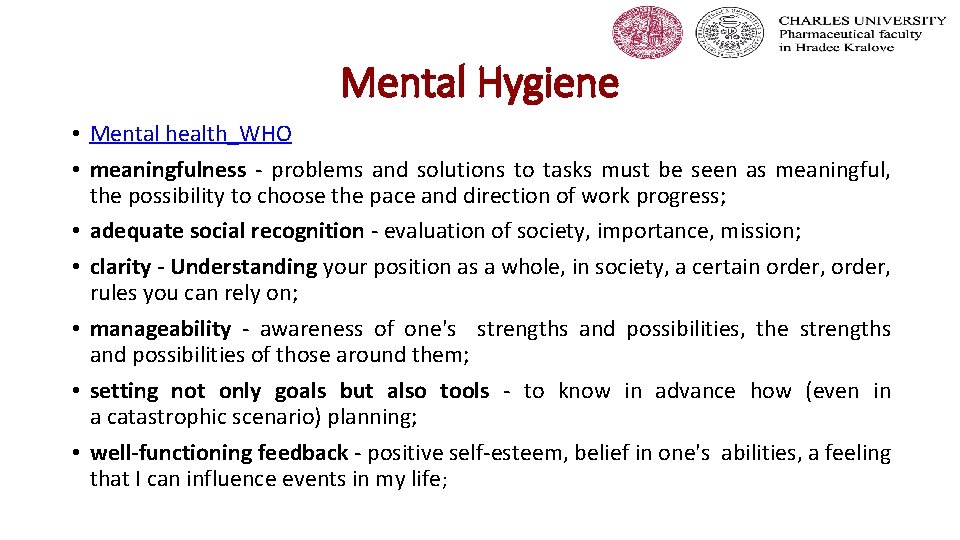 Mental Hygiene • Mental health_WHO • meaningfulness - problems and solutions to tasks must