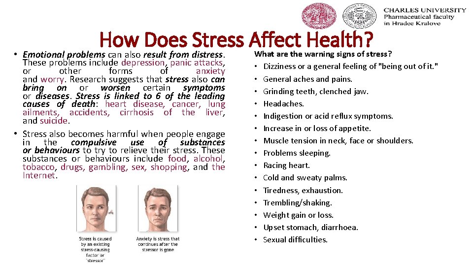 How Does Stress Affect Health? What are the warning signs of stress? • Emotional