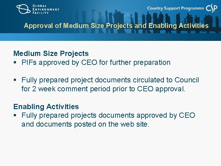 Approval of Medium Size Projects and Enabling Activities Medium Size Projects § PIFs approved