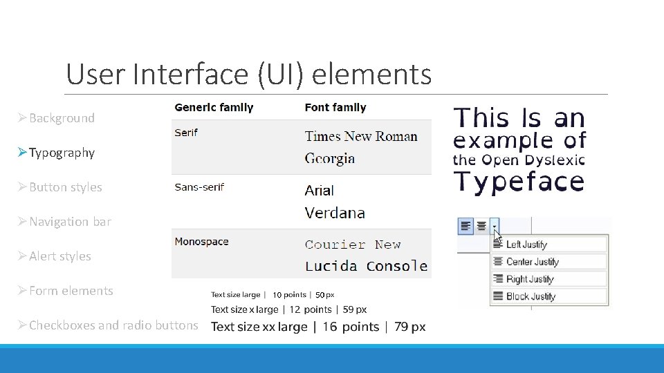 User Interface (UI) elements ØBackground ØTypography ØButton styles ØNavigation bar ØAlert styles ØForm elements