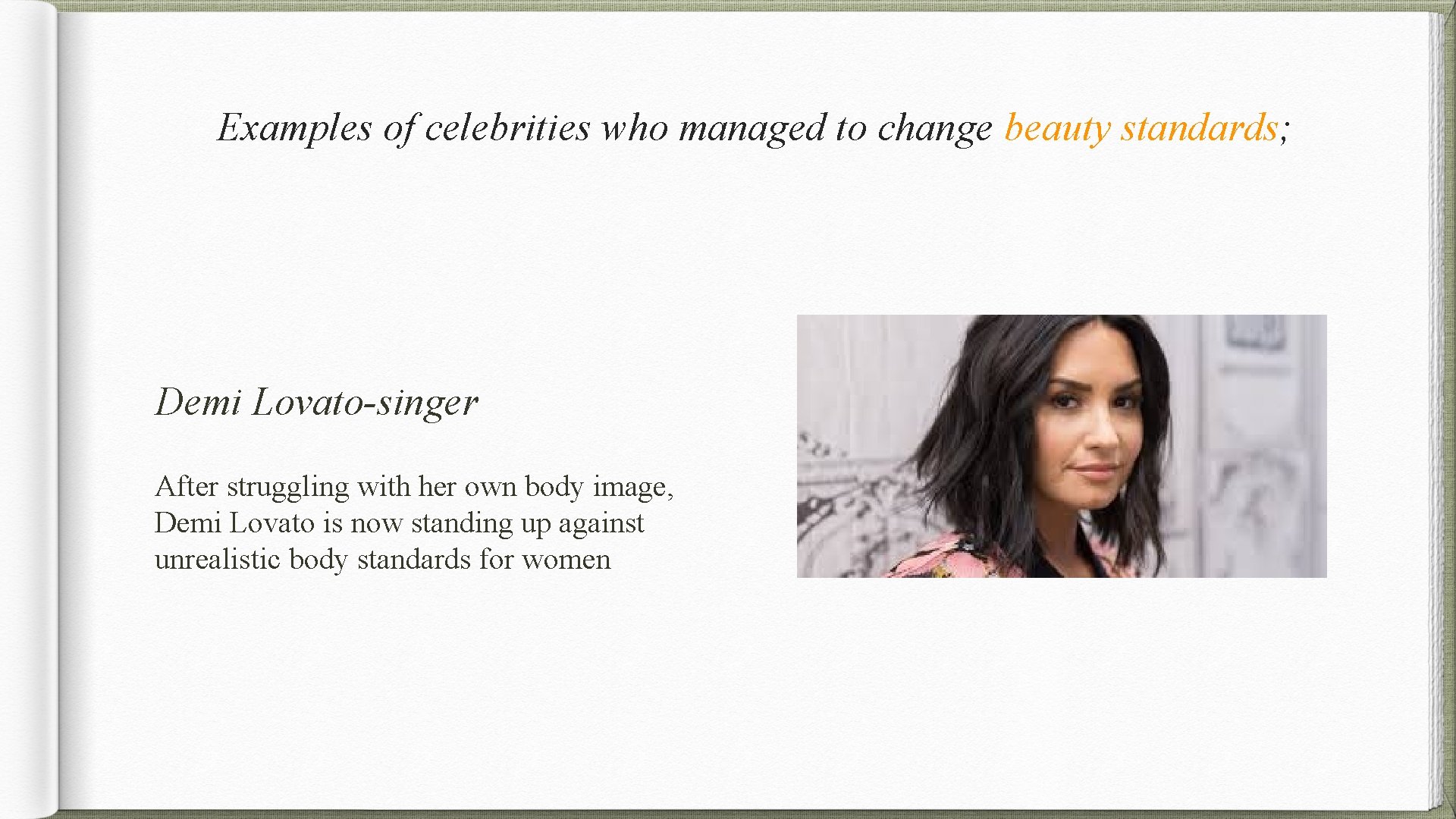 Examples of celebrities who managed to change beauty standards; Demi Lovato-singer After struggling with