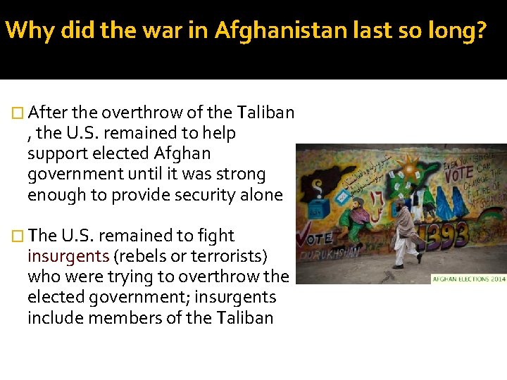 Why did the war in Afghanistan last so long? � After the overthrow of