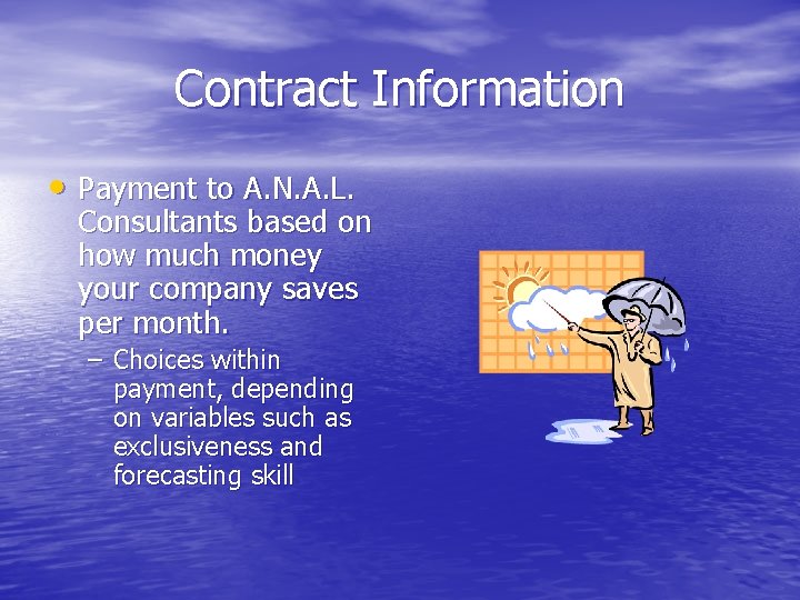Contract Information • Payment to A. N. A. L. Consultants based on how much