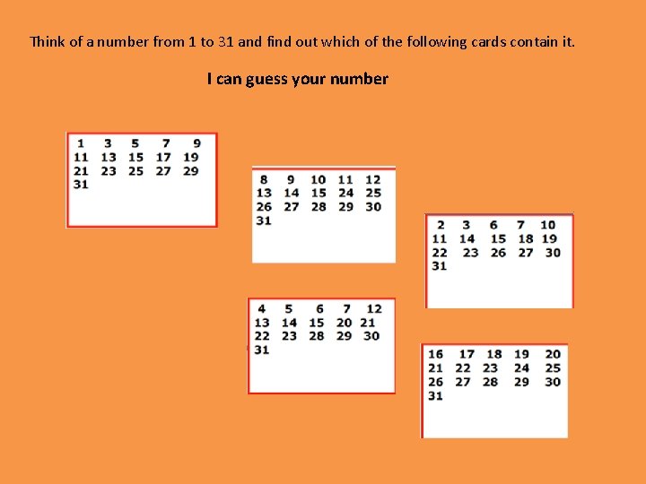Think of a number from 1 to 31 and find out which of the