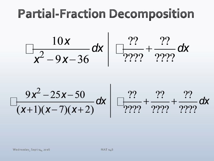 Wednesday, Sept 14, 2016 MAT 146 