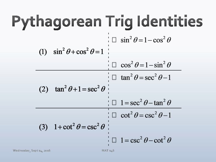 Wednesday, Sept 14, 2016 MAT 146 