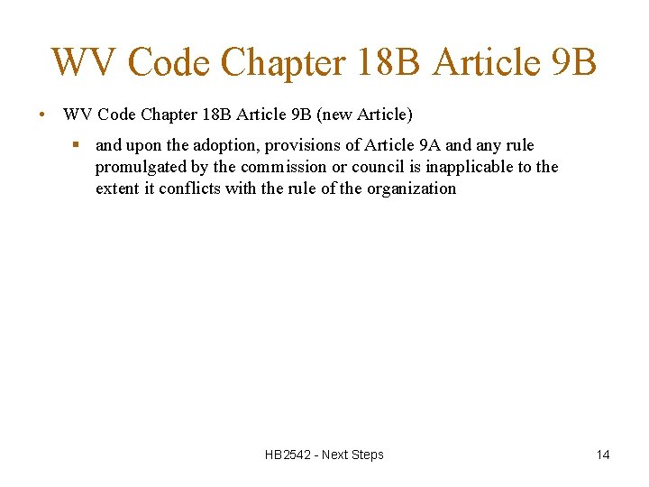 WV Code Chapter 18 B Article 9 B • WV Code Chapter 18 B