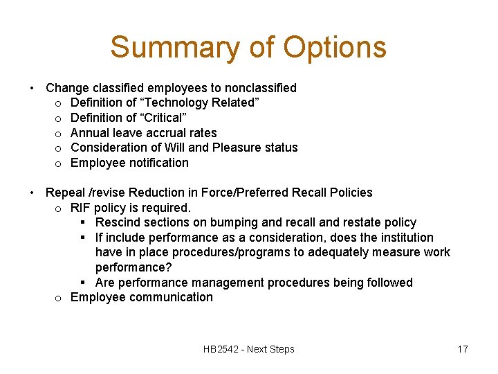 Summary of Options • Change classified employees to nonclassified o Definition of “Technology Related”