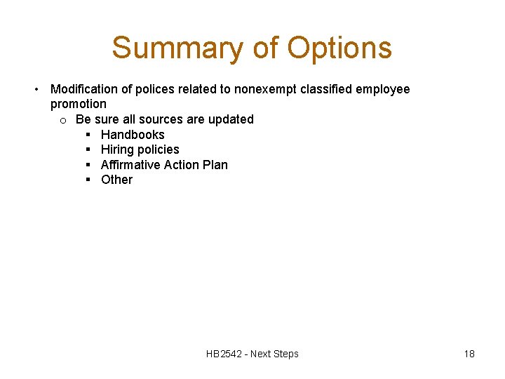 Summary of Options • Modification of polices related to nonexempt classified employee promotion o