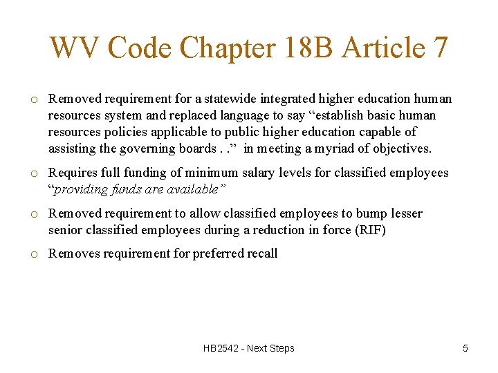WV Code Chapter 18 B Article 7 o Removed requirement for a statewide integrated