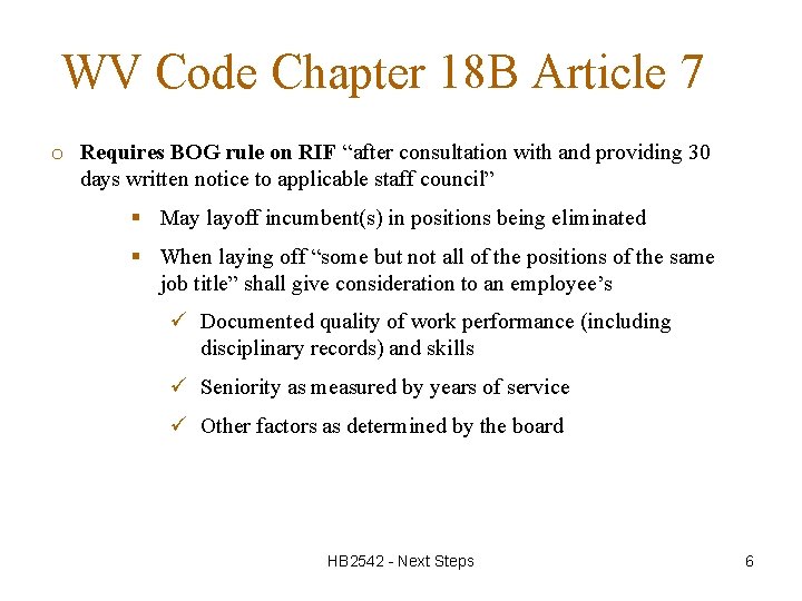 WV Code Chapter 18 B Article 7 o Requires BOG rule on RIF “after