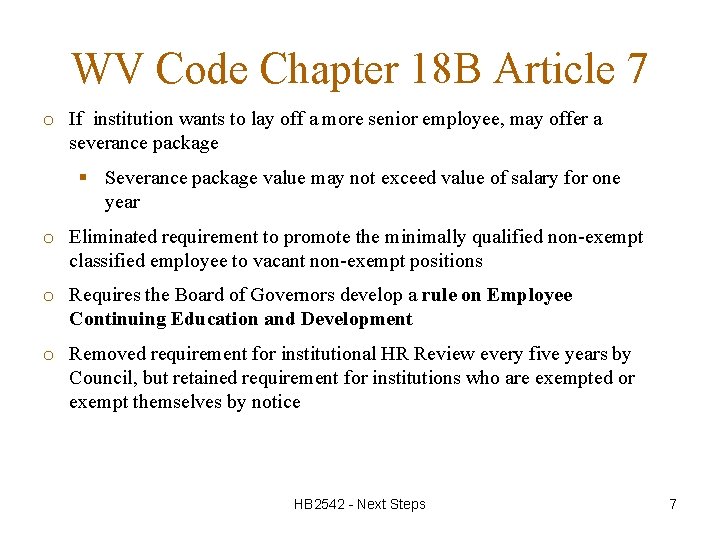 WV Code Chapter 18 B Article 7 o If institution wants to lay off