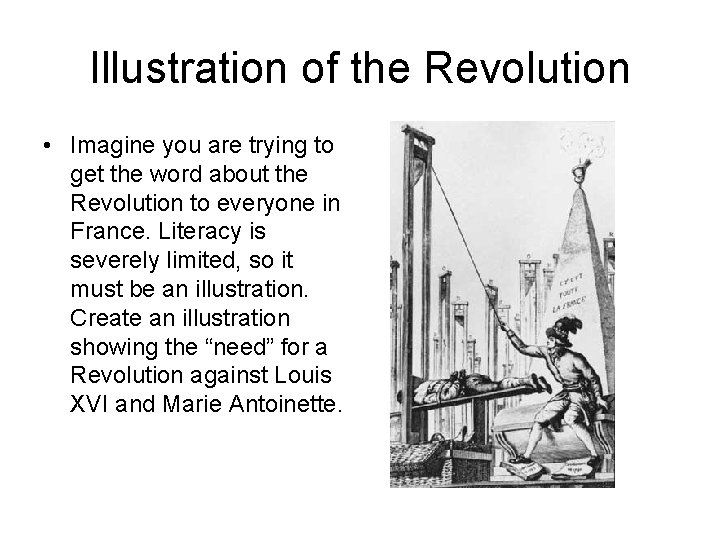 Illustration of the Revolution • Imagine you are trying to get the word about