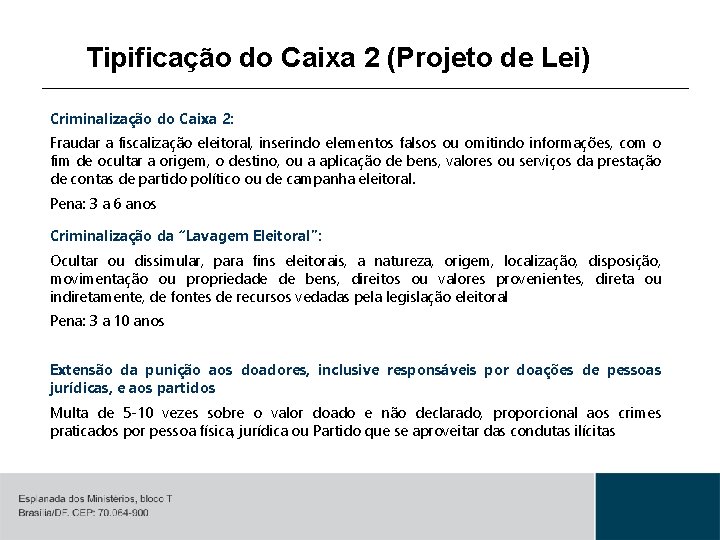 Tipificação do Caixa 2 (Projeto de Lei) Criminalização do Caixa 2: Fraudar a fiscalização