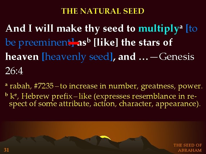 THE NATURAL SEED And I will make thy seed to multiplya [to be preeminent]
