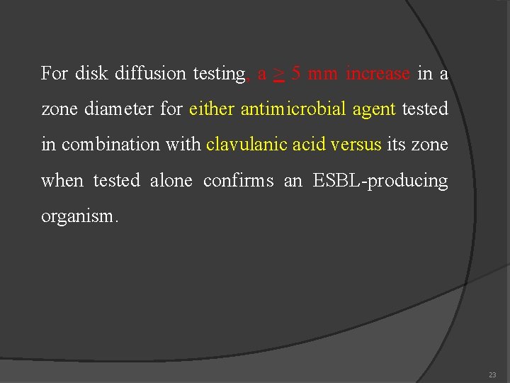 For disk diffusion testing, a > 5 mm increase in a zone diameter for