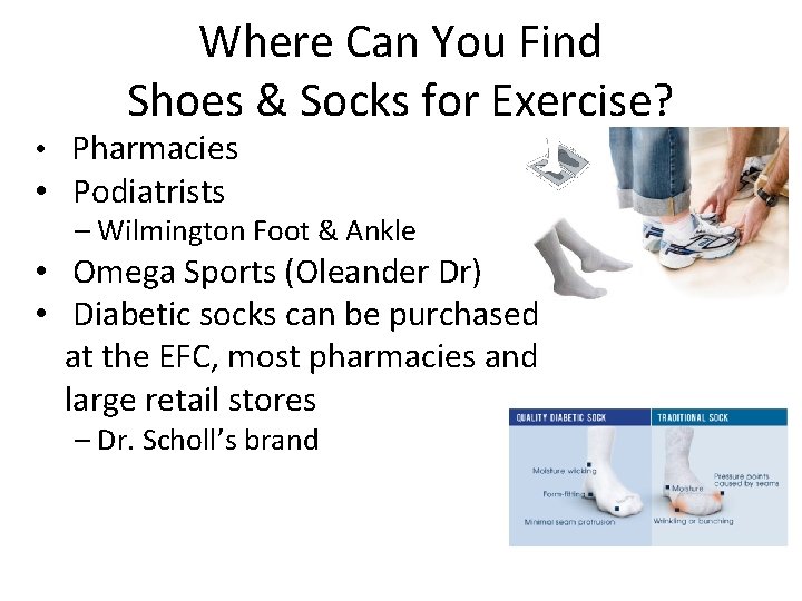 Where Can You Find Shoes & Socks for Exercise? • Pharmacies • Podiatrists –