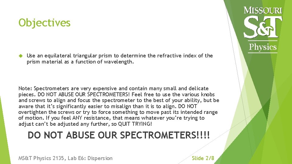 Objectives Physics Use an equilateral triangular prism to determine the refractive index of the