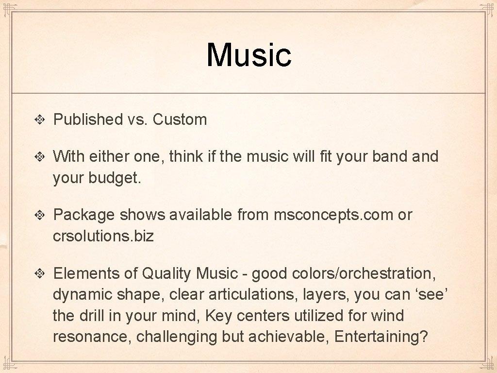 Music Published vs. Custom With either one, think if the music will fit your