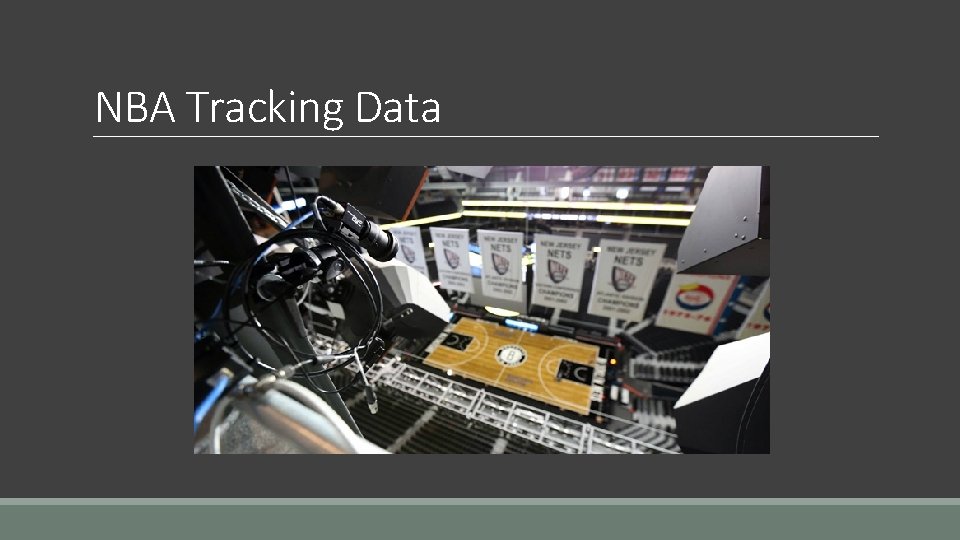 NBA Tracking Data NBA Tracking Data