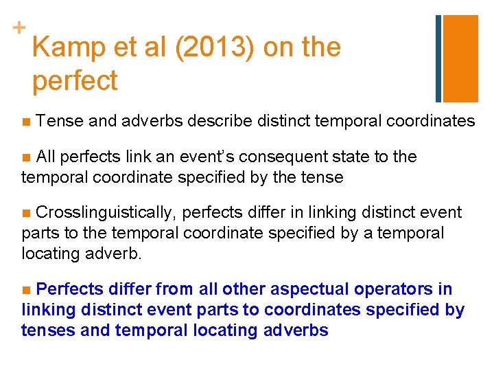 + n Kamp et al (2013) on the perfect Tense and adverbs describe distinct