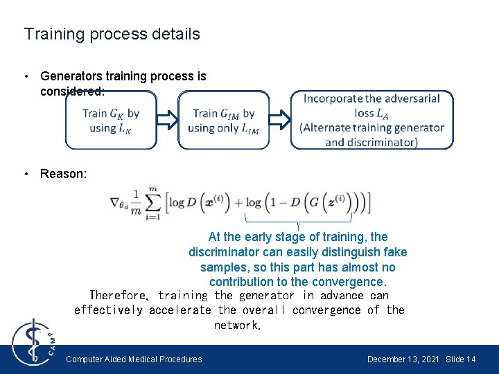 Training process details • Generators training process is considered: • Reason: At the early Training process details • Generators training process is considered: • Reason: At the early