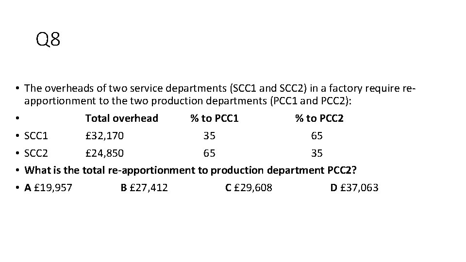Q 8 • The overheads of two service departments (SCC 1 and SCC 2)