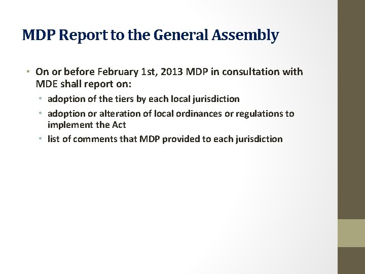 MDP Report to the General Assembly • On or before February 1 st, 2013