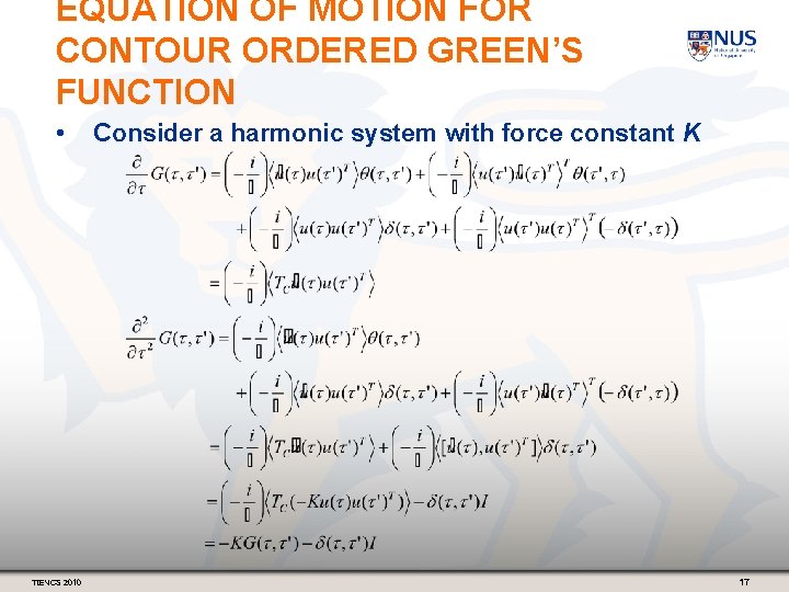 EQUATION OF MOTION FOR CONTOUR ORDERED GREEN’S FUNCTION • TIENCS 2010 Consider a harmonic