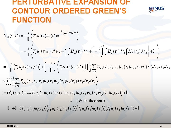 PERTURBATIVE EXPANSION OF CONTOUR ORDERED GREEN’S FUNCTION TIENCS 2010 23 