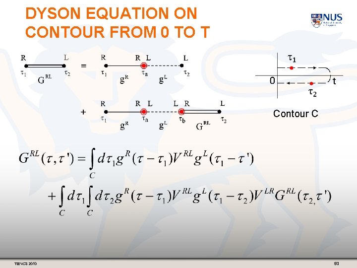 DYSON EQUATION ON CONTOUR FROM 0 TO T Contour C TIENCS 2010 50 