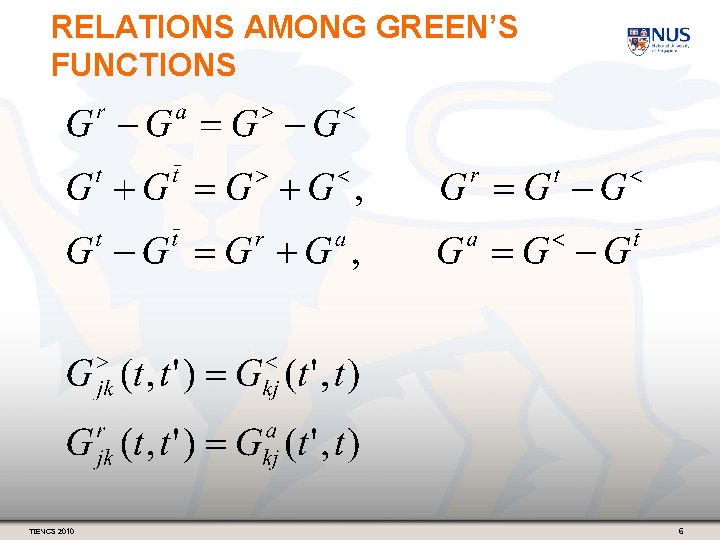 RELATIONS AMONG GREEN’S FUNCTIONS TIENCS 2010 6 