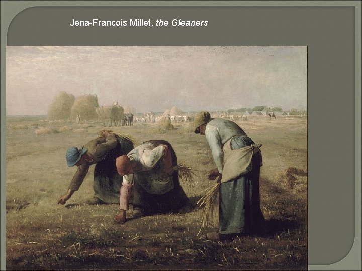 Jena-Francois Millet, the Gleaners 