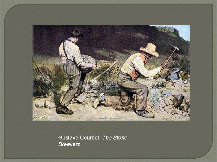 Gustave Courbet, The Stone Breakers 