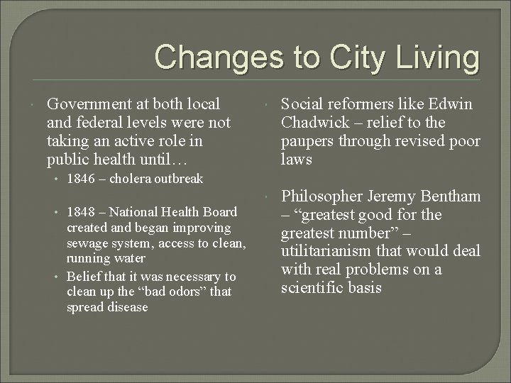 Changes to City Living Government at both local and federal levels were not taking