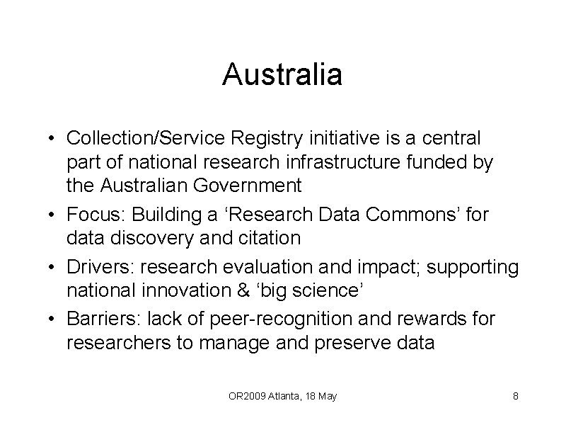 Australia • Collection/Service Registry initiative is a central part of national research infrastructure funded