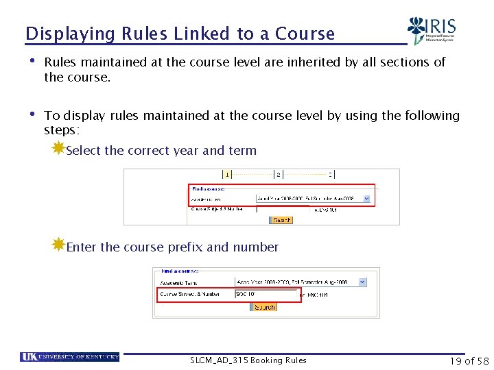 Displaying Rules Linked to a Course • Rules maintained at the course level are