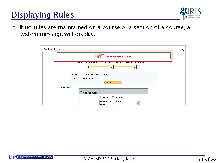 Displaying Rules • If no rules are maintained on a course or a section