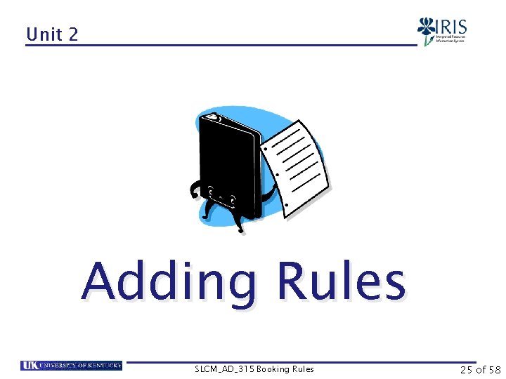 Unit 2 Adding Rules SLCM_AD_315 Booking Rules 25 of 58 